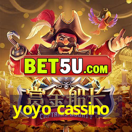 yoyo cassino